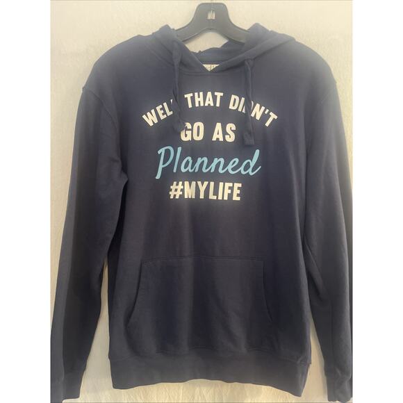 "well that didn't go as planned #mylife" sweatshirt - Picture 1 of 5